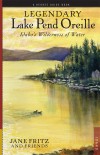 Legendary Lake Pend Oreille: Idaho’s Wilderness of Water