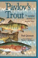 Pavlov’s Trout: The Incompleat Psychology of Fishing