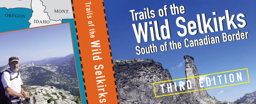 Trails of the Wild Selkirks - Third Edition