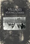 Villages, Voting & Taxes