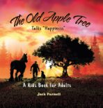 The Old Apple Tree Talks “Happiness”