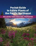 Pocket Guide to Edible Plants of the Pacific Northwest